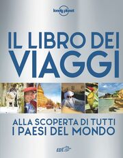 Libro Il libro dei viaggi. Alla scoperta di tutti i paesi del mondo. Ediz. a colori