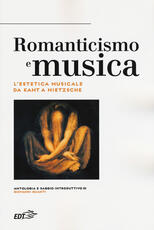 Libro Romanticismo e musica. L'estetica musicale da Kant a Nietzsche