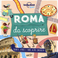 Libro Roma da scoprire. Segreti, storie e tante altre curiosità. Ediz. a colori Moira Butterfield