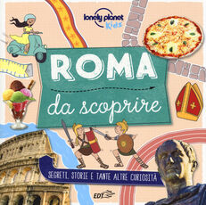 Libro Roma da scoprire. Segreti, storie e tante altre curiosità. Ediz. a colori Moira Butterfield