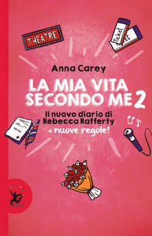 La mia vita secondo me. Il nuovo diario di Rebecca Rafferty. Nuove regole!. Vol. 2.pdf
