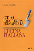Libro Otto brevi lezioni per capire la cucina italiana Stefano Cavallito