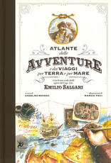 Libro Atlante delle avventure e dei viaggi per terra e per mare. Con brani scelti dalle opere del Cap. Cav. Emilio Salgari. Ediz. a colori Emilio Salgari