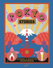 Libro Tokyo stories. Storie e ricette giapponesi. Ediz. illustrata Tim Anderson
