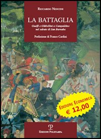 La battaglia. Guelfi e ghibellini a Campaldino nel sabato di San Barnaba