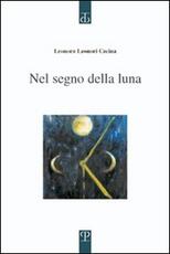 Libro Nel segno della luna Leonora Leonori Cecina