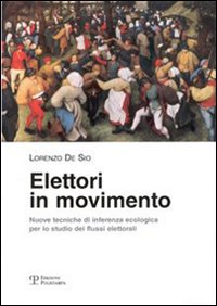 Elettori in movimento. Nuove tecniche di inferenza ecologica per lo studio dei flussi elettorali