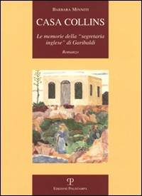 Casa Collins. Le memorie della «segretaria inglese» di Garibaldi