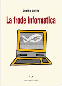 Image of La frode informatica