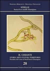 Stielle. Storia di un castello chiantigiano