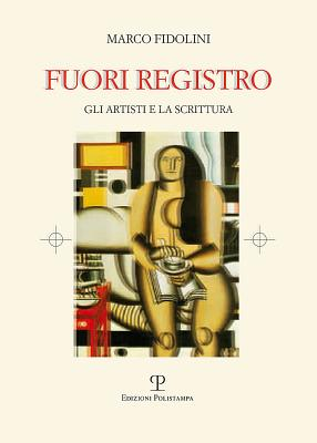 Fuori registro. Gli artisti e la scrittura