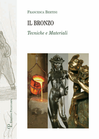 Il bronzo. Tecniche e materiali