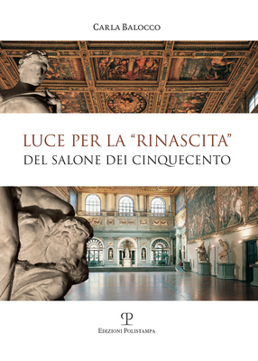 Luce per la «rinascita» del salone dei cinquecento