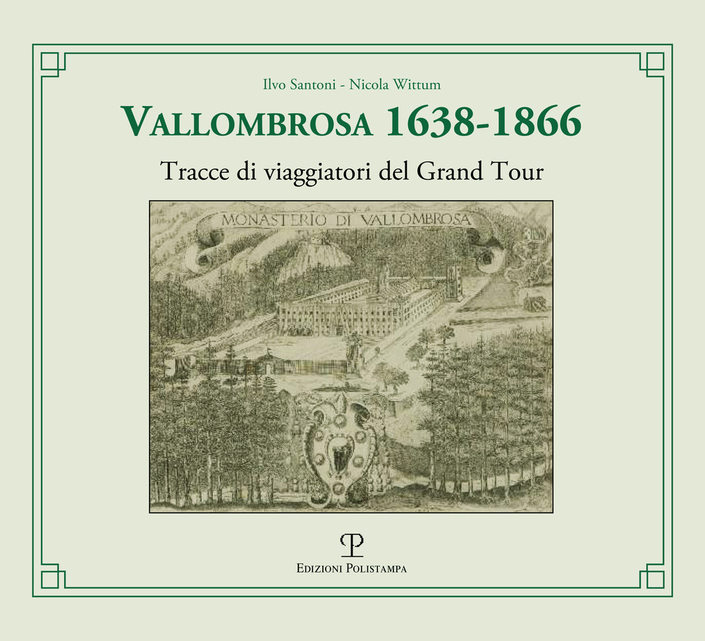 Vallombrosa 1638-1866. Tracce di viaggiatori del Grand Tour