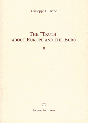 The «truth» about Europe and the euro II