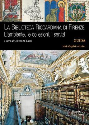 Image of La biblioteca Riccardiana di Firenze. L'ambiente, le collezioni, i servizi-The biblioteca Riccardiana in Florence. Its site, book collections, and services