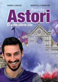 Davide Astori. Ci sono storie che....pdf
