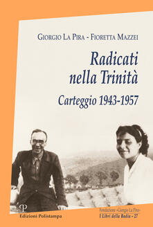 Radicati nella Trinità. Carteggio 1943-1957. Con CD-ROM.pdf
