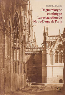 Daguerréotype et calotype. La restauration de Notre-Dame de Paris.pdf