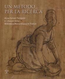Un metodo per la ricerca. Anna Forlani Tempesti e i disegni della Biblioteca Marucelliana di Firenze. Ediz. illustrata.pdf