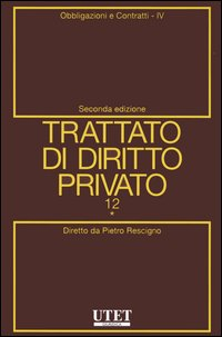 Trattato di diritto privato. Vol. 12\4: Obbligazioni e contratti.