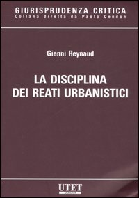 La disciplina dei reati urbanistici