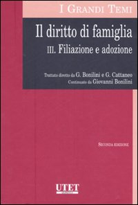 Il diritto di famiglia. Vol. 3: Filiazione e adozione.