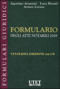 Formulario degli atti notarili 2008. Con CD-ROM