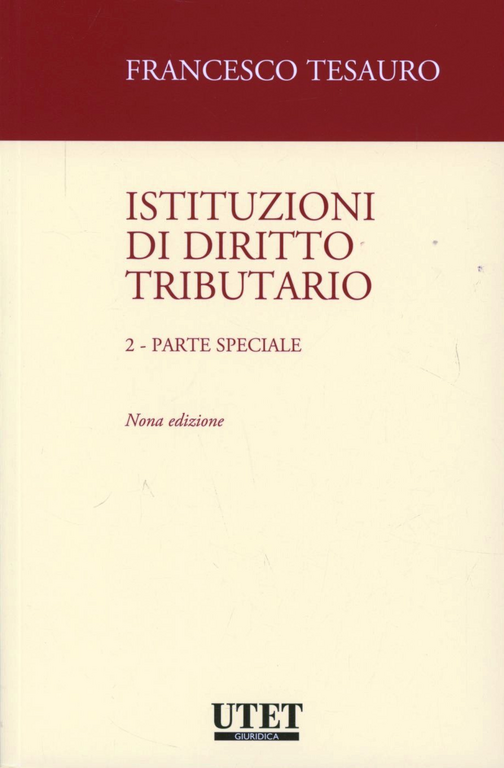 Istituzioni di diritto tributario. Vol. 2: Parte speciale.