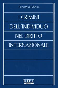 I crimini dellindividuo nel diritto internazionale.pdf