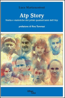 Atp Story. Storia e statistiche dei primi quarantanni dellAtp.pdf
