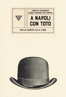 A Napoli con Totò. Dalla sanità alla luna.pdf