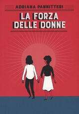 Libro La forza delle donne Adriana Pannitteri