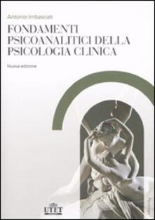 Fondamenti psicoanalitici della psicologia clinica. Dalla psicoanalisi alle altre scienze della mente.pdf