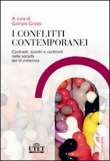 I conflitti contemporanei. Contrasti, scontri e confronti nelle società del III millennio.pdf