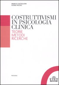 Image of Costruttivismi in psicologia clinica. Teorie, metodi, ricerche