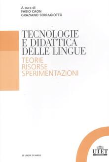 Tecnologia e didattica delle lingue. Teorie, risorse, sperimentazioni.pdf