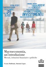 Libro Macroeconomia. Mercati, istituzioni finanziarie e politiche Cesare Imbriani Antonio Lopes