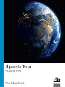 Il pianeta terra. Geografia fisica.pdf