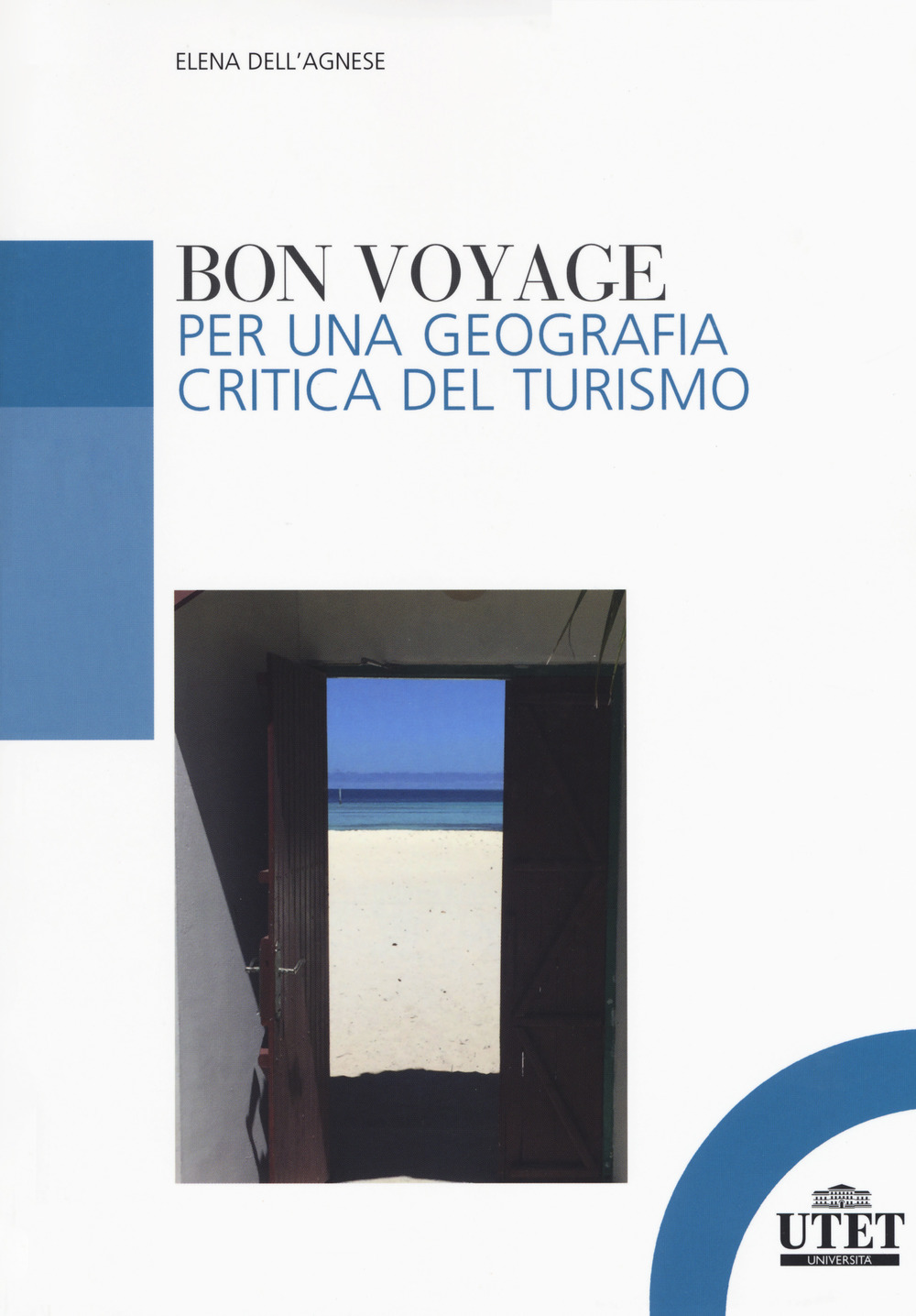 Image of Bon voyage. Per una geografia critica del turismo