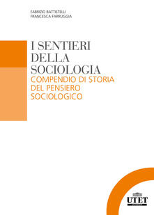 I sentieri della sociologia. Compendio di storia del pensiero sociologico.pdf