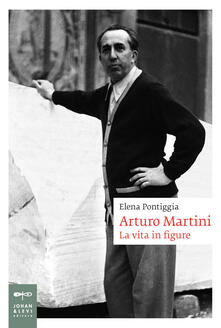 Grandtoureventi.it Arturo Martini. La vita in figure Image