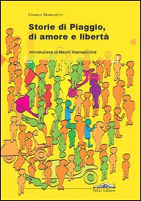 Storie di Piaggio, di amore e libertà