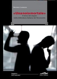 «Una noia mortale». Il tema del doppio nella letteratura italiana del Novecento Scarica PDF EPUB
