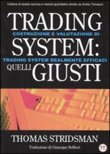 Trading system: quelli giusti - Thomas Stridsman - Libro - Experta - Finanza | IBS