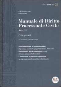 Manuale di diritto processuale civile. Vol. 3: I riti speciali.