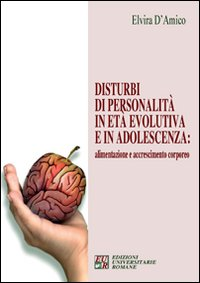 Disturbi di personalità in età evolutiva e in adolescenza. Alimentazione e accrescimento corporeo