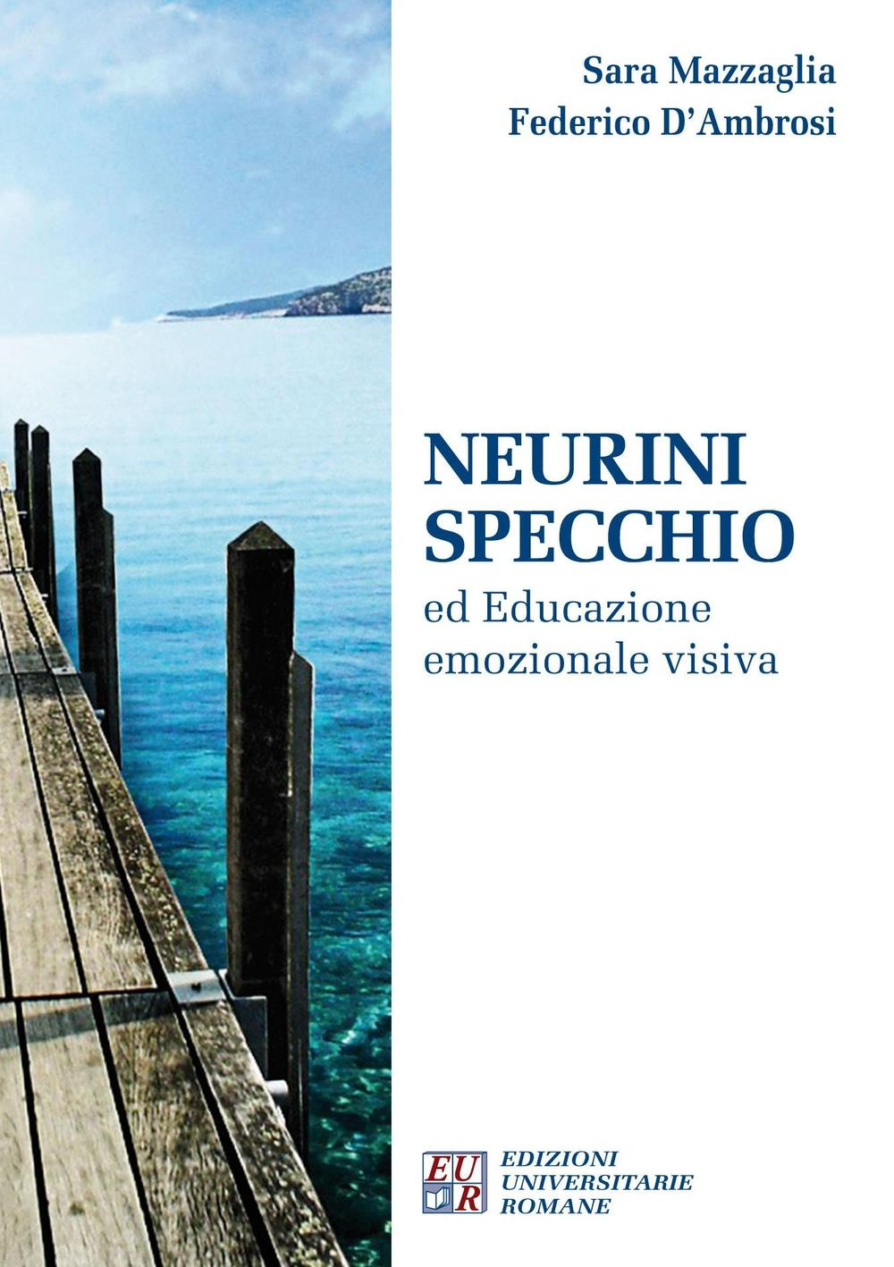 Neurini specchio ed educazione emozionale visiva