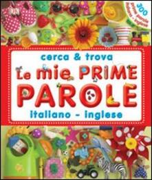 Le mie prime parole italiano-inglese. Cerca & trova.pdf