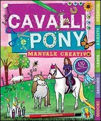 Image of Cavalli e pony. Manuale creativo